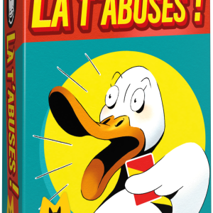 Là T'abuses !